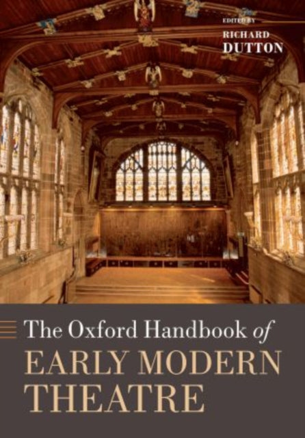Book cover of: Oxford Handbook of Early Modern Theatre