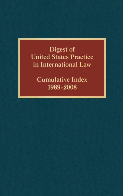 Digest of United States Practice in International Law, Cumulative Index 1989-2008