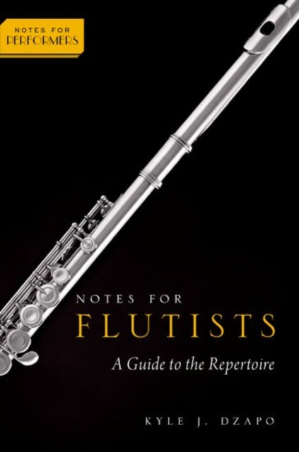 Book cover of: Notes for Flutists. By: Kyle J. Dzapo