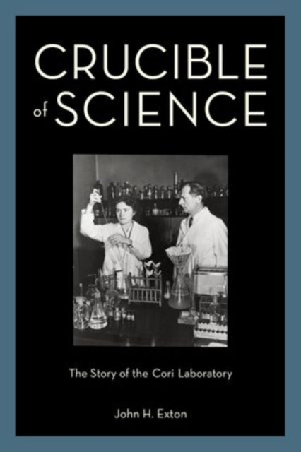 Book cover of: Crucible of Science. By: John H. Exton