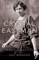 Book cover of: Crystal Eastman. By: Amy Aronson