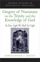 Book cover of: Gregory of Nazianzus on the Trinity and the Knowledge of God. By: Christopher A. Beeley