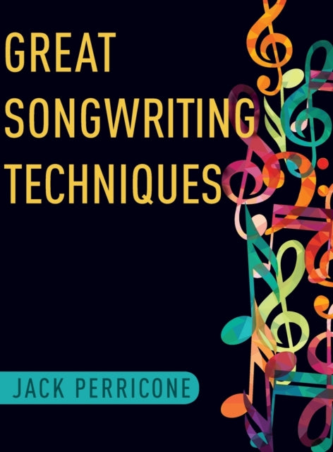 Book cover of: Great Songwriting Techniques. By: Jack Perricone