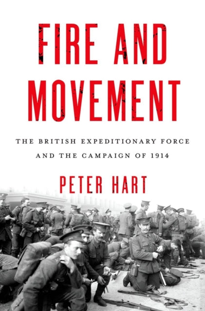 Book cover of: Fire and Movement. By: Peter Hart