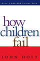 Book cover of: How Children Fail
