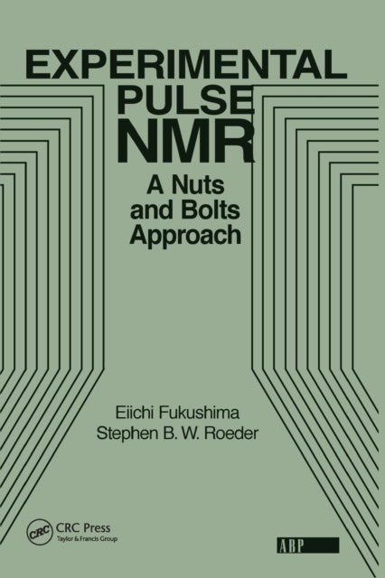 Book cover of: Experimental Pulse NMR. By: Eiichi Fukushima