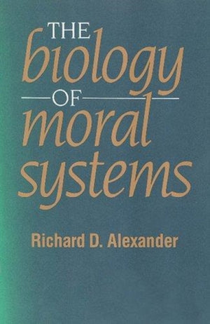 The Biology of Moral Systems