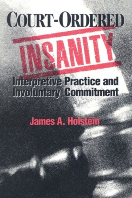 Book cover of: Court-Ordered Insanity