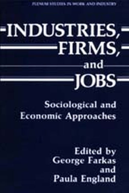 Book cover of: Industries, Firms, and Jobs
