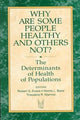 Book cover of: Why are Some People Healthy and Others Not?