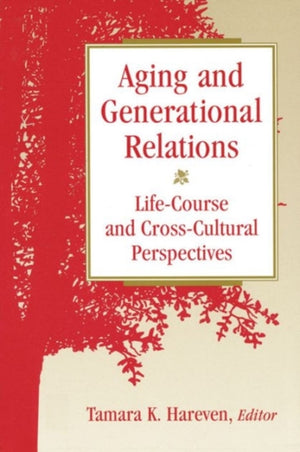 Aging and Generational Relations over the Life-Course