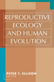 Book cover of: Reproductive Ecology and Human Evolution. By: Peter Ellison