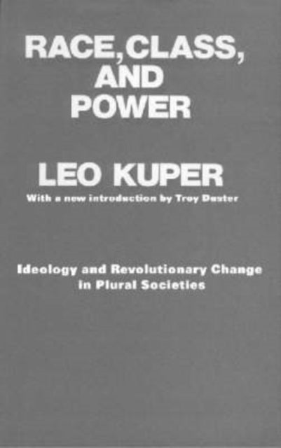 Book cover of: Race, Class, and Power. By: Leo Kuper