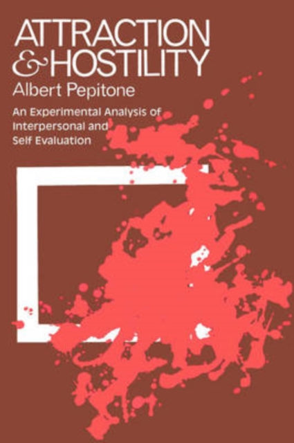 Book cover of: Attraction and Hostility. By: Albert Pepitone