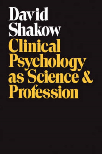 Book cover of: Clinical Psychology as Science and Profession. By: David Shakow