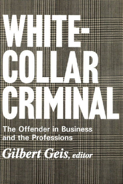 Book cover of: White-collar Criminal. By: Gilbert Geis