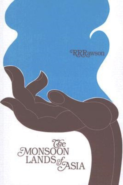 Book cover of: Monsoon Lands of Asia. By: R.R. Rawson