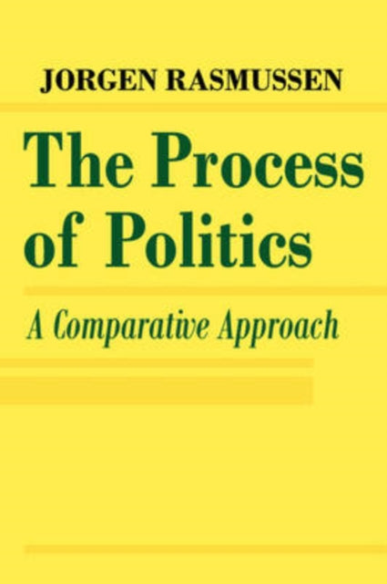 Book cover of: Process of Politics. By: Jorgen Rasmussen