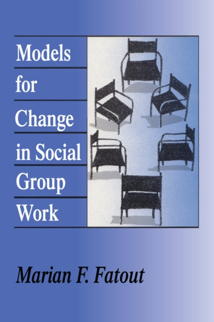 Book cover of: Models for Change in Social Group Work
