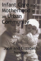Book cover of: Infant Care and Motherhood in an Urban Community. By: John Newson