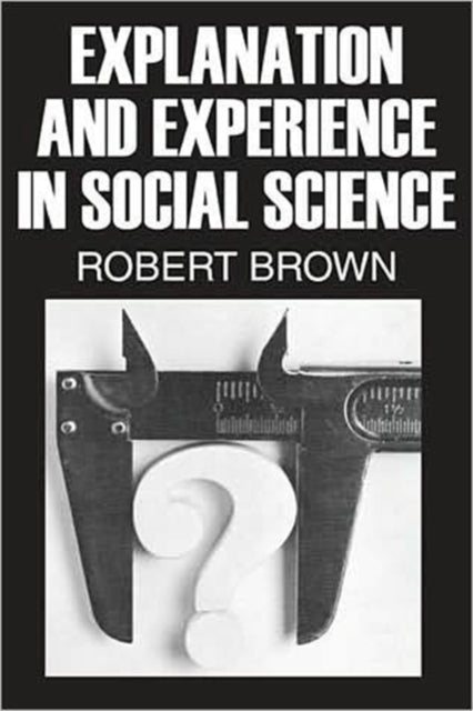 Explanation and Experience in Social Science