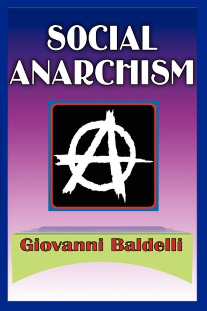 Book cover of: Social Anarchism. By: Giovanni Baldelli