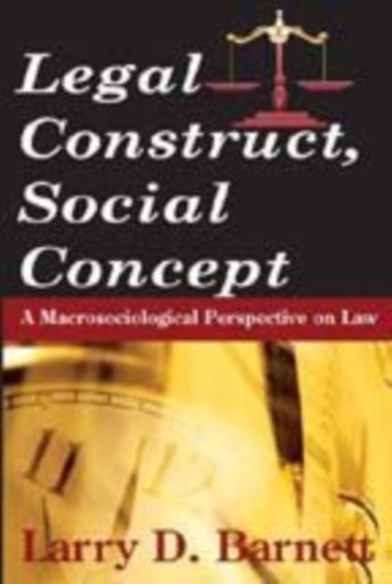 Book cover of: Legal Construct, Social Concept. By: Larry D. Barnett