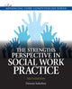 Book cover of: Strengths Perspective in Social Work Practice, The. By: Dennis Saleebey