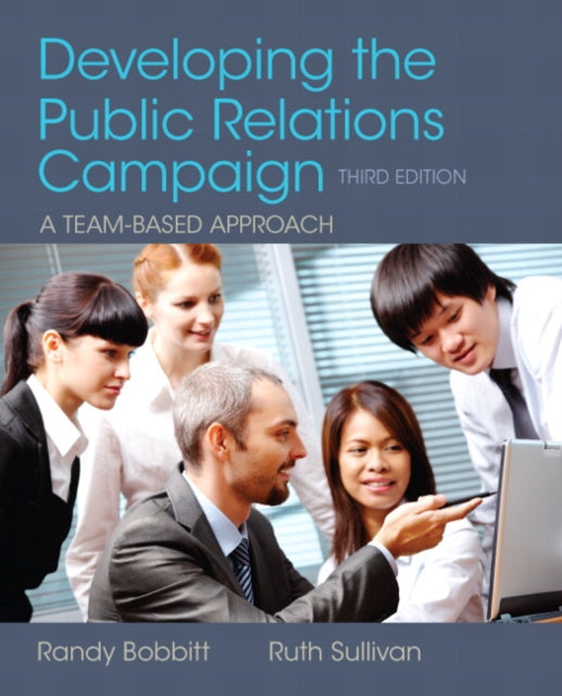 Book cover of: Developing the Public Relations Campaign. By: Randy Bobbitt