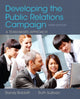 Book cover of: Developing the Public Relations Campaign. By: Randy Bobbitt