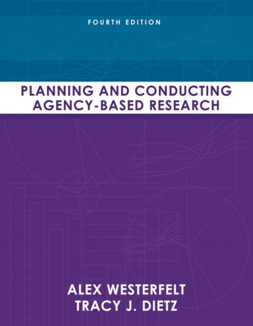 Book cover of: Planning and Conducting Agency-Based Research. By: Alex Westerfelt