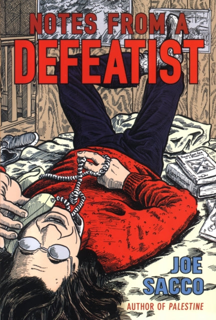 Book cover of: Notes From A Defeatist. By: Joe Sacco