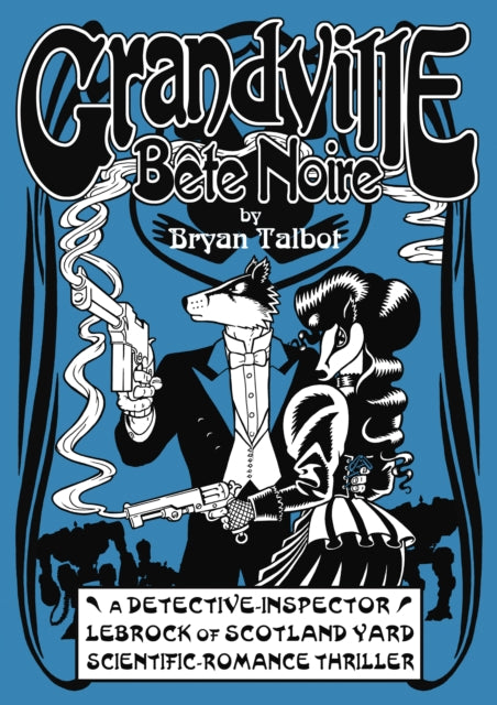 Book cover of: Grandville Bete Noire. By: Bryan Talbot