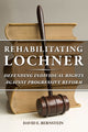 Book cover of: Rehabilitating Lochner. By: David E. Bernstein
