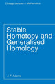 Book cover of: Stable Homotopy and Generalised Homology. By: J. F. Adams