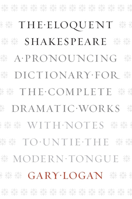 Book cover of: Eloquent Shakespeare. By: Gary Logan