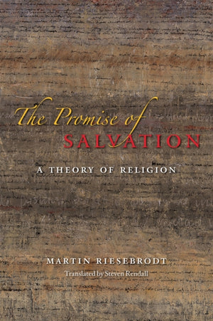 Promise of Salvation – A Theory of Religion