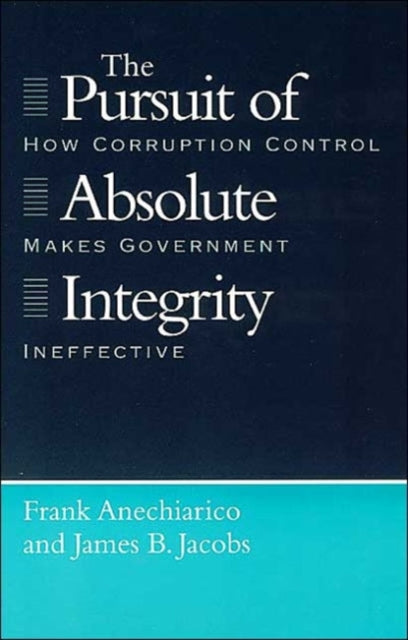 Book cover of: Pursuit of Absolute Integrity. By: Frank Anechiarico