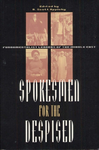 Book cover of: Spokesmen for the Despised. By: R. Scott Appleby