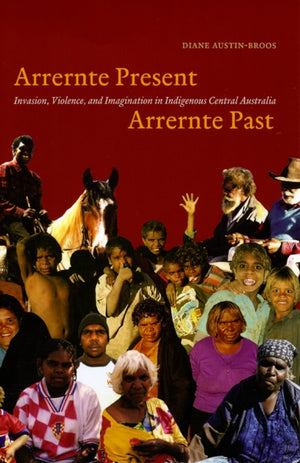 Arrernte Present, Arrernte Past