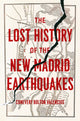 Book cover of: Lost History of the New Madrid Earthquakes