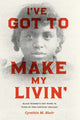 Book cover of: I've Got to Make My Livin'. By: Cynthia M. Blair
