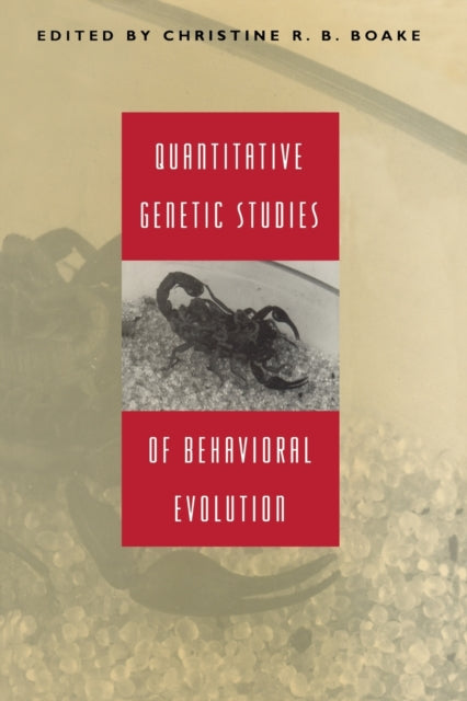 Book cover of: Quantitative Genetic Studies of Behavioral Evolution