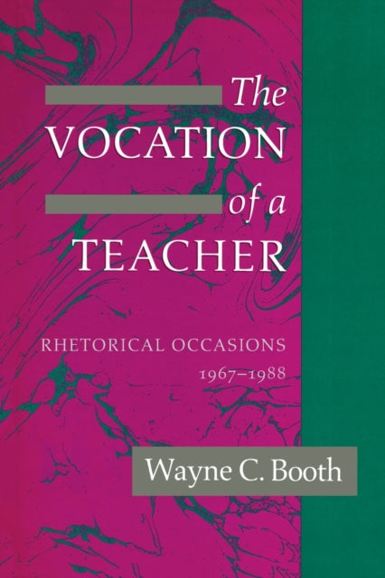 Book cover of: Vocation of a Teacher. By: Wayne Booth