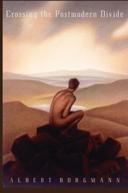 Book cover of: Crossing the Postmodern Divide