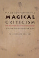Book cover of: Magical Criticism. By: Christopher Bracken