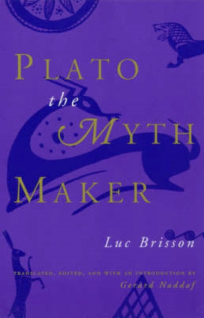 Book cover of: Plato the Myth Maker. By: Luc Brisson