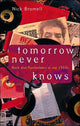 Book cover of: Tomorrow Never Knows. By: Nicholas Knowles Bromell