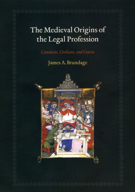 Book cover of: Medieval Origins of the Legal Profession. By: James A. Brundage