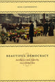 Book cover of: Beautiful Democracy. By: Russ Castronovo